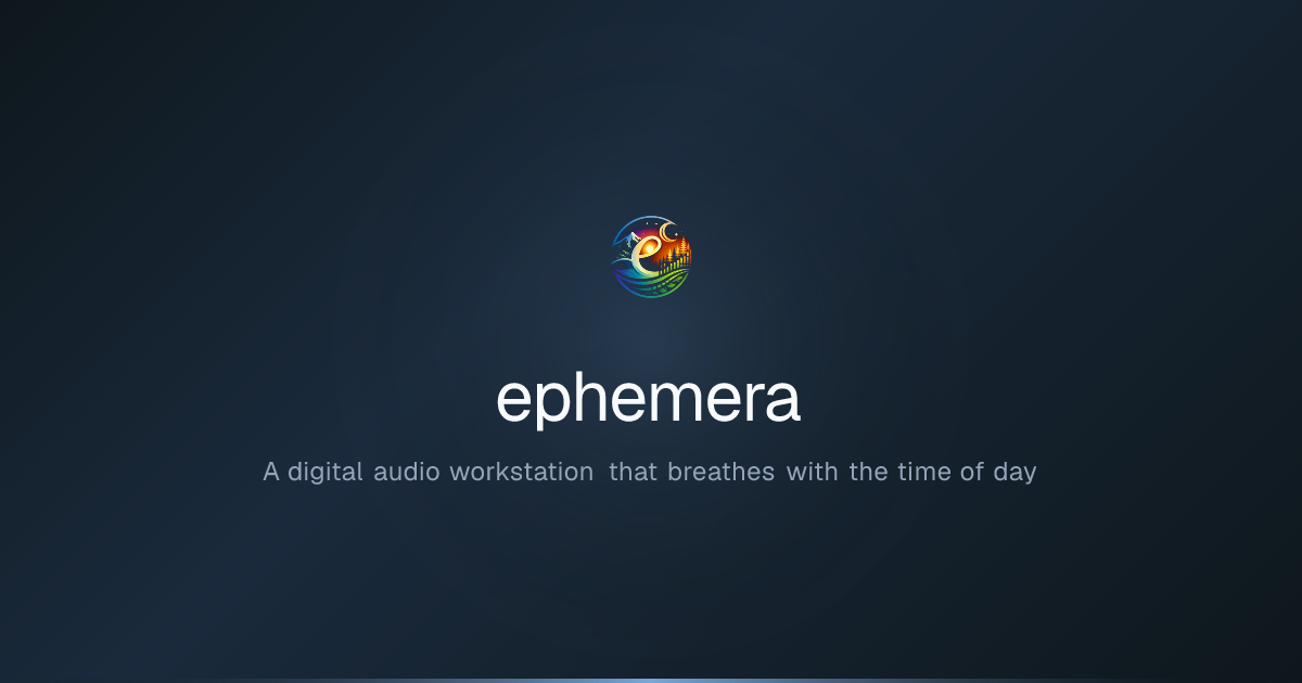 Ephemera - A Living DAW